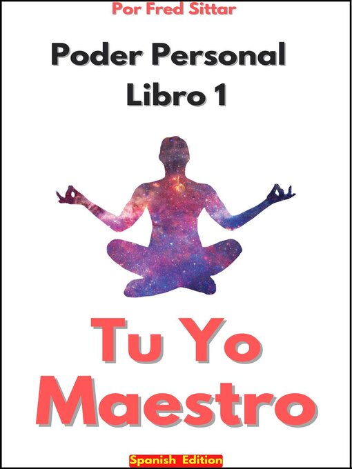 Title details for Poder Personal Libro 1 Tu Yo Maestro by Fred Sittar - Available